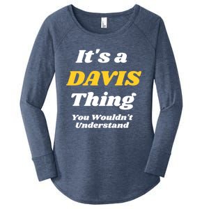 Its A Davis Thing You Wouldnt Understand Family Gift Women's Perfect Tri Tunic Long Sleeve Shirt