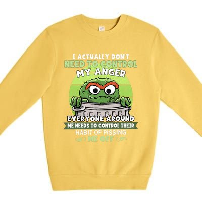 I Acctually Dont Need To Control My Anger Funny Trendy Meme Premium Crewneck Sweatshirt