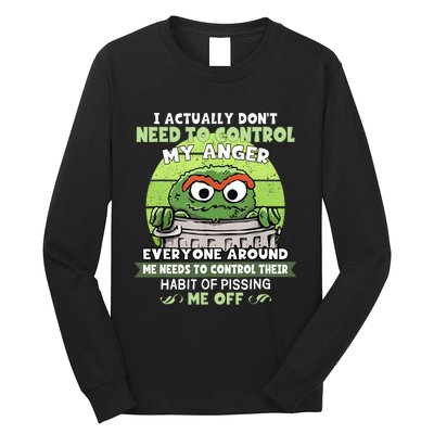 I Acctually Dont Need To Control My Anger Funny Trendy Meme Long Sleeve Shirt