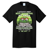 I Acctually Dont Need To Control My Anger Funny Trendy Meme Tall T-Shirt