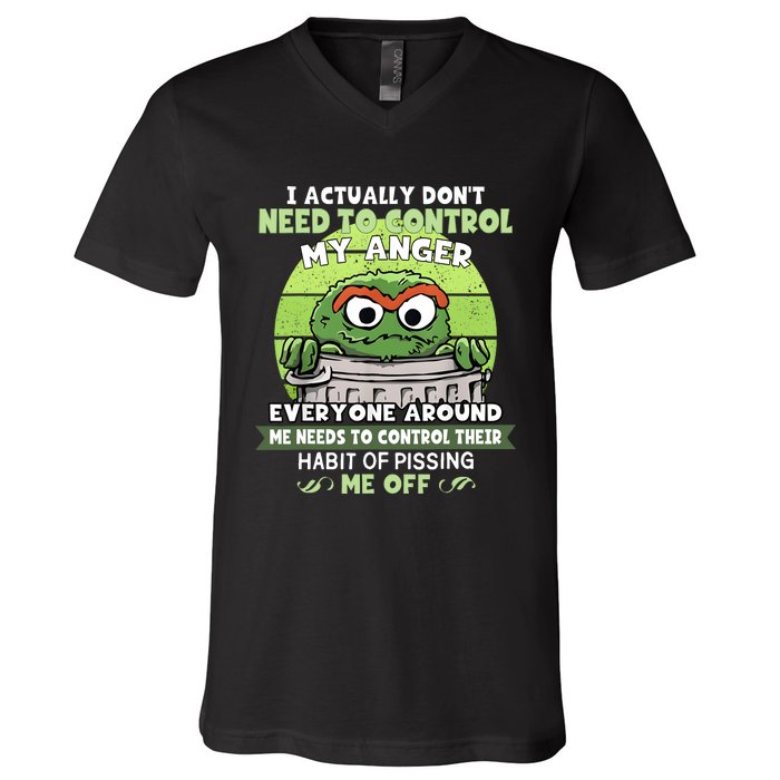 I Acctually Dont Need To Control My Anger Funny Trendy Meme V-Neck T-Shirt