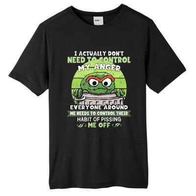 I Acctually Dont Need To Control My Anger Funny Trendy Meme Tall Fusion ChromaSoft Performance T-Shirt