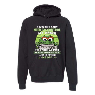 I Acctually Dont Need To Control My Anger Funny Trendy Meme Premium Hoodie