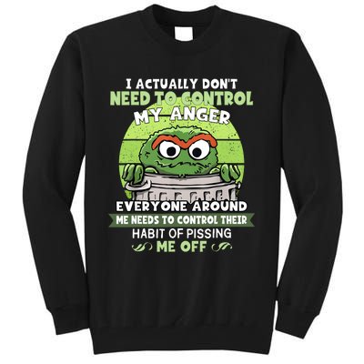 I Acctually Dont Need To Control My Anger Funny Trendy Meme Tall Sweatshirt