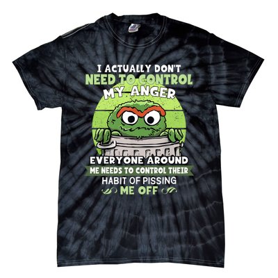 I Acctually Dont Need To Control My Anger Funny Trendy Meme Tie-Dye T-Shirt