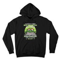 I Acctually Dont Need To Control My Anger Funny Trendy Meme Tall Hoodie