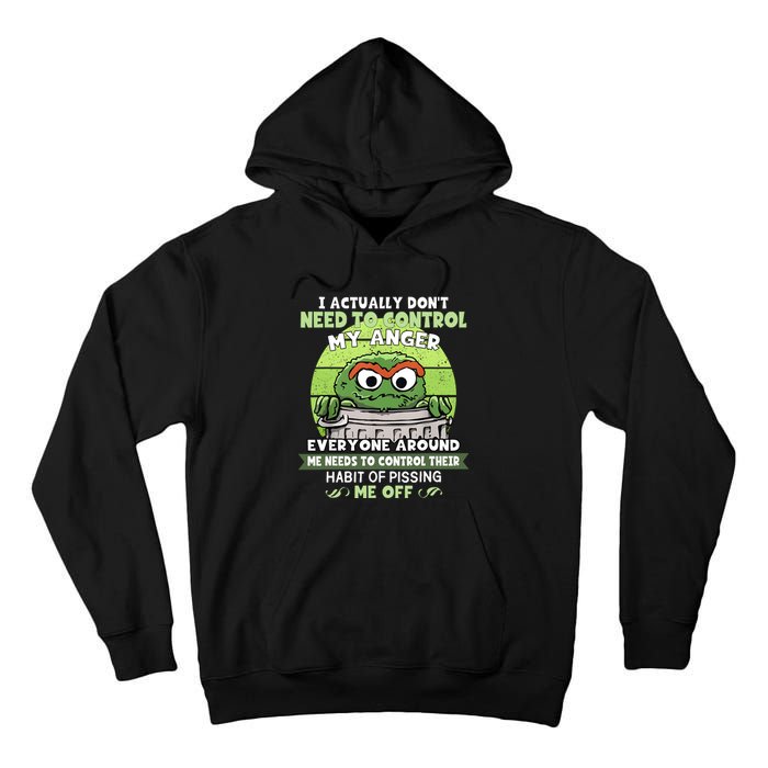 I Acctually Dont Need To Control My Anger Funny Trendy Meme Tall Hoodie