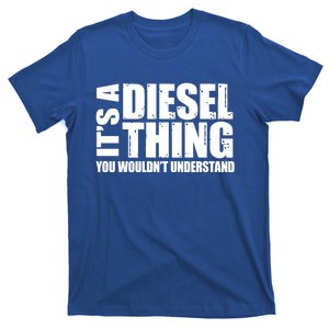 It's A Diesel Thing Diesel Truck Gift Roll Coal Smoke Gift T-Shirt