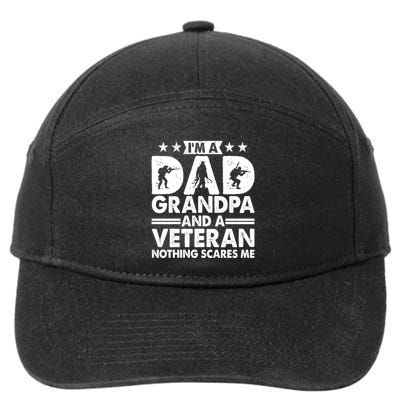 I'm A Dad Grandpa And A Veteran Nothing Scares Me 7-Panel Snapback Hat