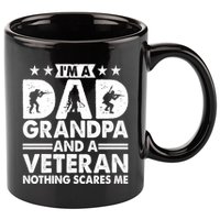 I'm A Dad Grandpa And A Veteran Nothing Scares Me 11oz C Handle Ceramic Mug