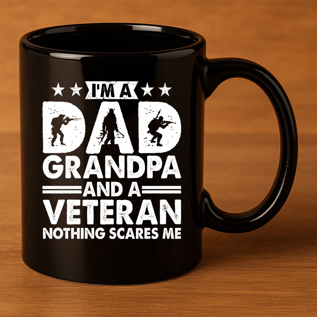 I'm A Dad Grandpa And A Veteran Nothing Scares Me 11oz C Handle Ceramic Mug