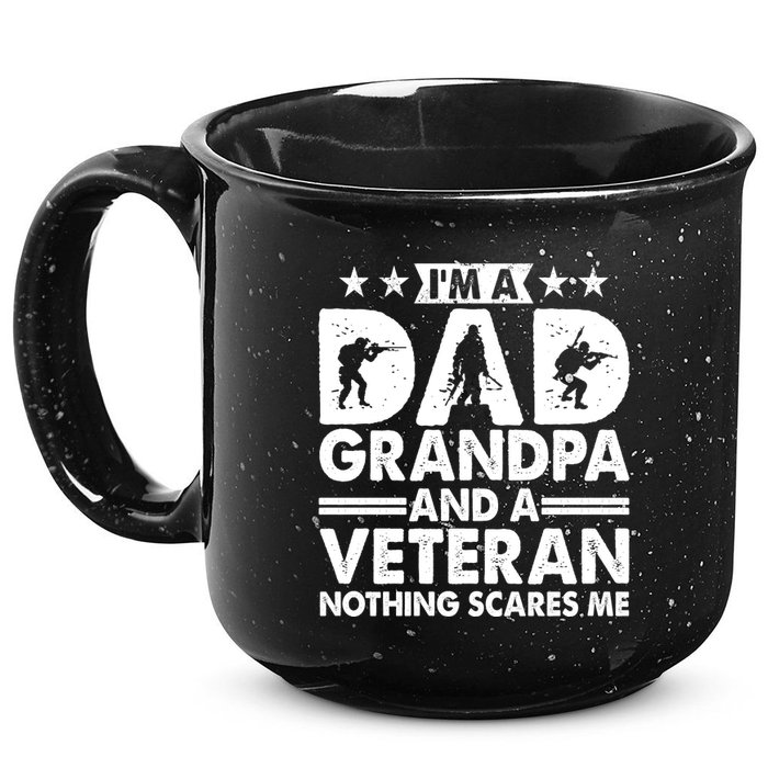 I'm A Dad Grandpa And A Veteran Nothing Scares Me 15oz Campfire Ceramic Mug