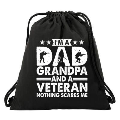 I'm A Dad Grandpa And A Veteran Nothing Scares Me Drawstring Bag