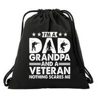 I'm A Dad Grandpa And A Veteran Nothing Scares Me Drawstring Bag