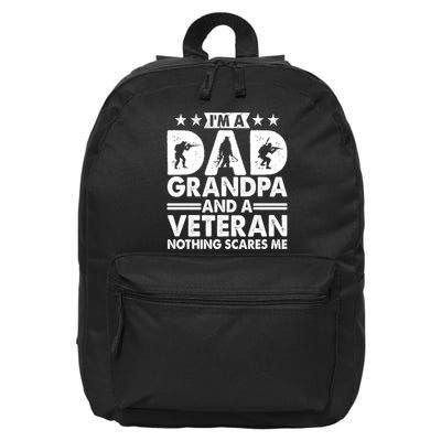 I'm A Dad Grandpa And A Veteran Nothing Scares Me 16 in Basic Backpack