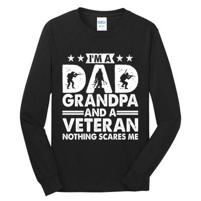 I'm A Dad Grandpa And A Veteran Nothing Scares Me Tall Long Sleeve T-Shirt