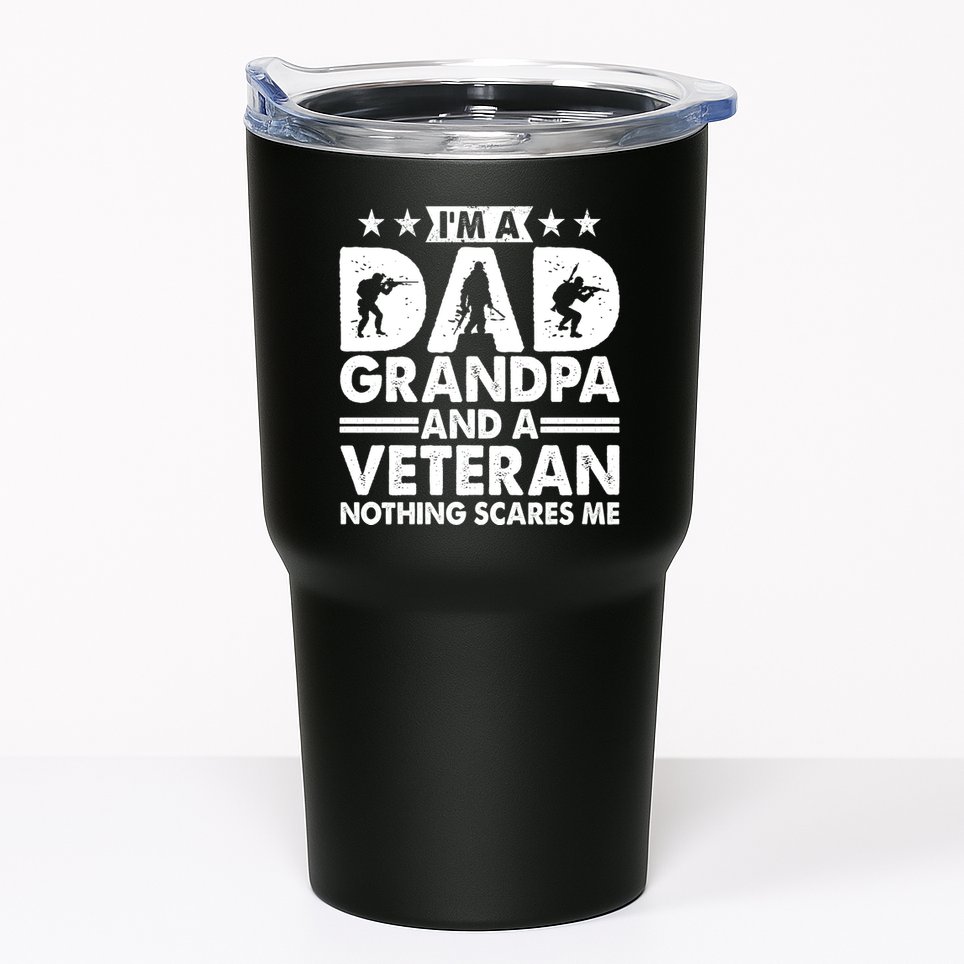 I'm A Dad Grandpa And A Veteran Nothing Scares Me Tumbler