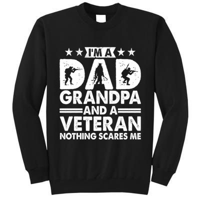 I'm A Dad Grandpa And A Veteran Nothing Scares Me Tall Sweatshirt