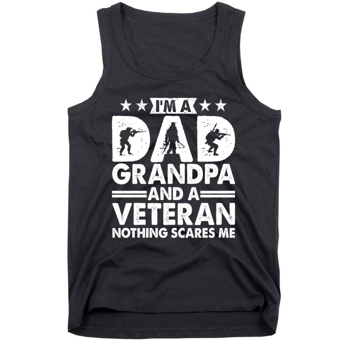 I'm A Dad Grandpa And A Veteran Nothing Scares Me Tank Top