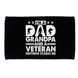 I'm A Dad Grandpa And A Veteran Nothing Scares Me Microfiber Hand Towel