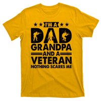 I'm A Dad Grandpa And A Veteran Nothing Scares Me T-Shirt