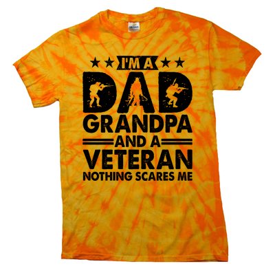 I'm A Dad Grandpa And A Veteran Nothing Scares Me Tie-Dye T-Shirt