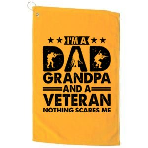 I'm A Dad Grandpa And A Veteran Nothing Scares Me Platinum Collection Golf Towel