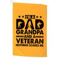 I'm A Dad Grandpa And A Veteran Nothing Scares Me Golf Towel
