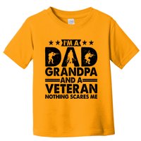 I'm A Dad Grandpa And A Veteran Nothing Scares Me Toddler T-Shirt