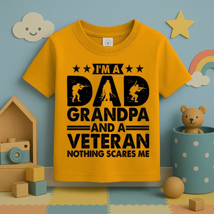 I'm A Dad Grandpa And A Veteran Nothing Scares Me Toddler T-Shirt