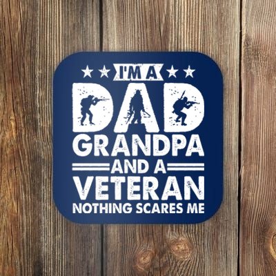 I'm A Dad Grandpa And A Veteran Nothing Scares Me Coaster