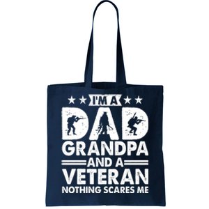 I'm A Dad Grandpa And A Veteran Nothing Scares Me Tote Bag