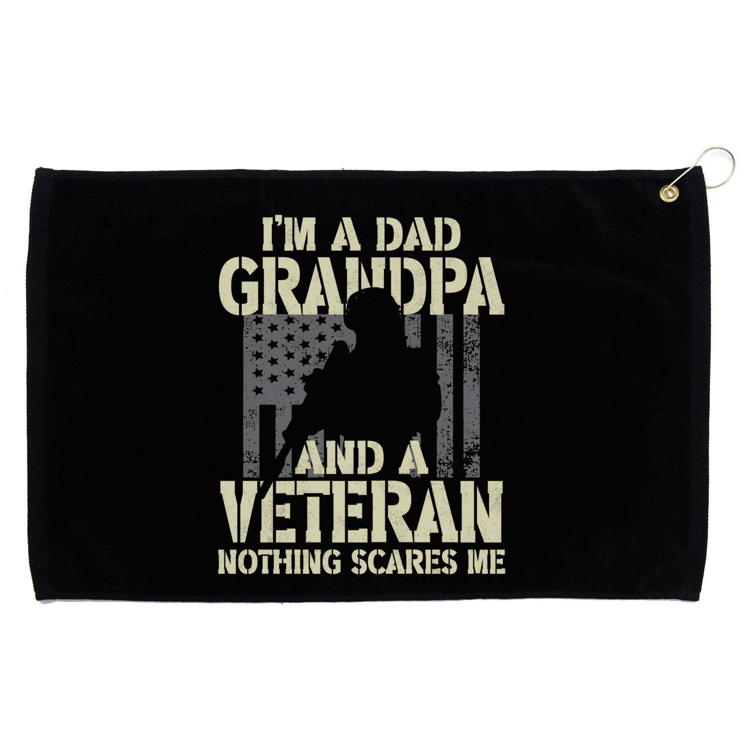 Im A Dad Grandpa And Veteran Fathers Day Funny Military Gift Grommeted Golf Towel