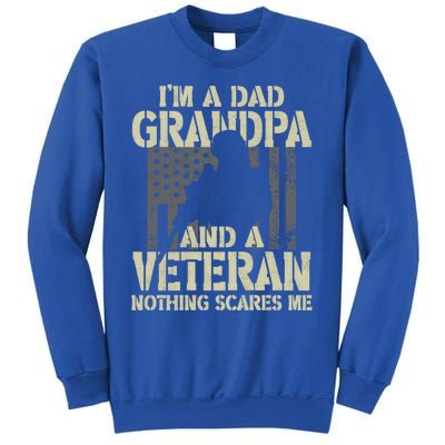 Im A Dad Grandpa And Veteran Fathers Day Funny Military Gift Sweatshirt