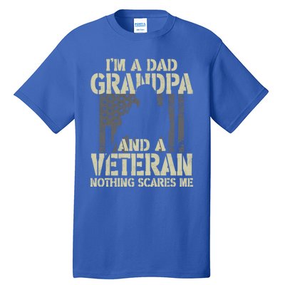 Im A Dad Grandpa And Veteran Fathers Day Funny Military Gift Tall T-Shirt