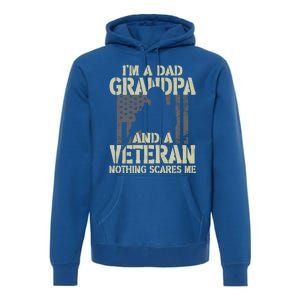 Im A Dad Grandpa And Veteran Fathers Day Funny Military Gift Premium Hoodie