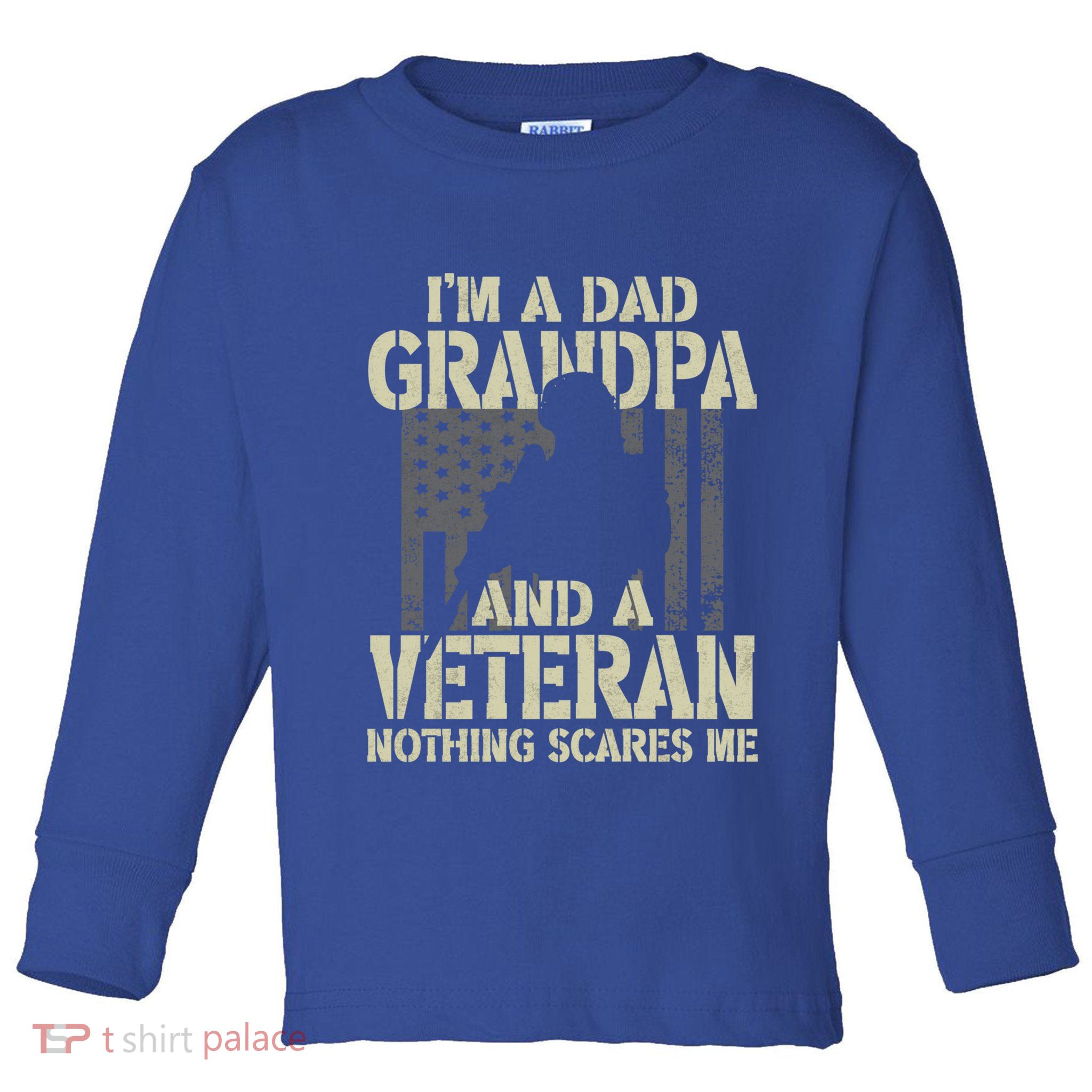 Im A Dad Grandpa And Veteran Fathers Day Funny Military Gift Toddler Long Sleeve Shirt