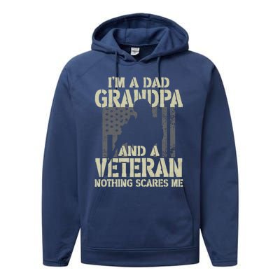 Im A Dad Grandpa And Veteran Fathers Day Funny Military Gift Performance Fleece Hoodie