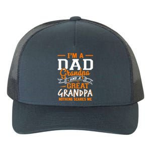 I'm A Dad Grandpa Great Nothing Scares Me Fathers Day Gift Yupoong Adult 5-Panel Trucker Hat