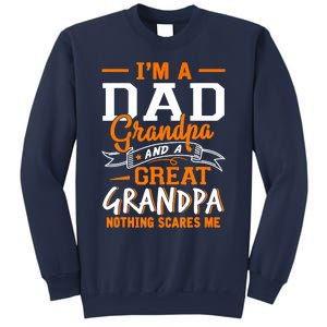 I'm A Dad Grandpa Great Nothing Scares Me Fathers Day Gift Sweatshirt