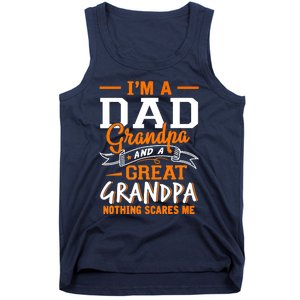 I'm A Dad Grandpa Great Nothing Scares Me Fathers Day Gift Tank Top