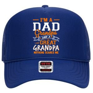 I'm A Dad Grandpa Great Nothing Scares Me Fathers Day Gift High Crown Mesh Back Trucker Hat