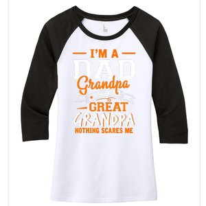 I'm A Dad Grandpa Great Nothing Scares Me Fathers Day Gift Women's Tri-Blend 3/4-Sleeve Raglan Shirt