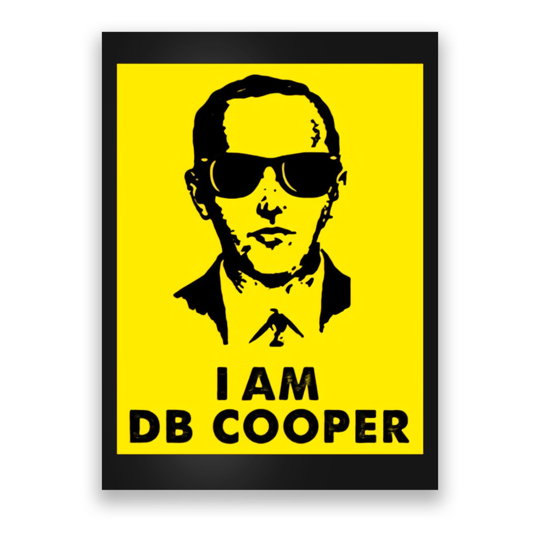 I Am D. B. Cooper Robber Thief Parachute Funny Poster