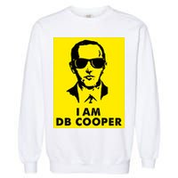 I Am D. B. Cooper Robber Thief Parachute Funny Garment-Dyed Sweatshirt