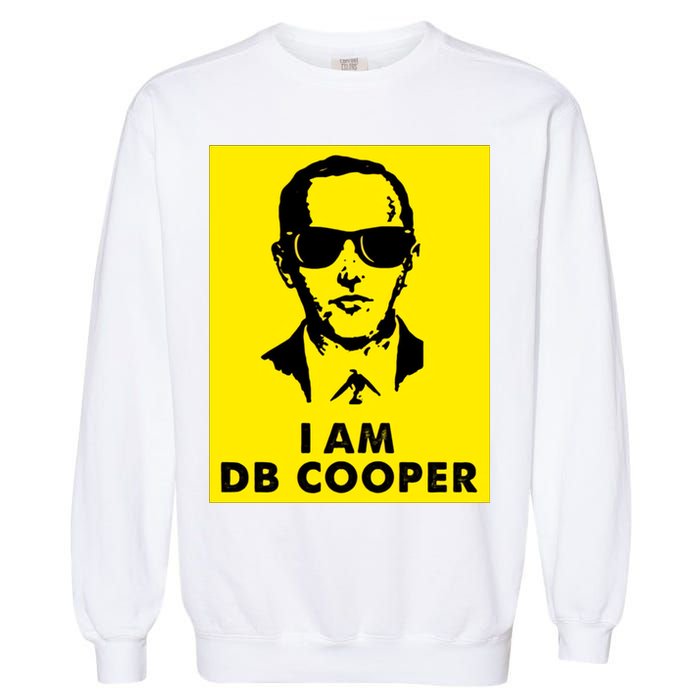 I Am D. B. Cooper Robber Thief Parachute Funny Garment-Dyed Sweatshirt