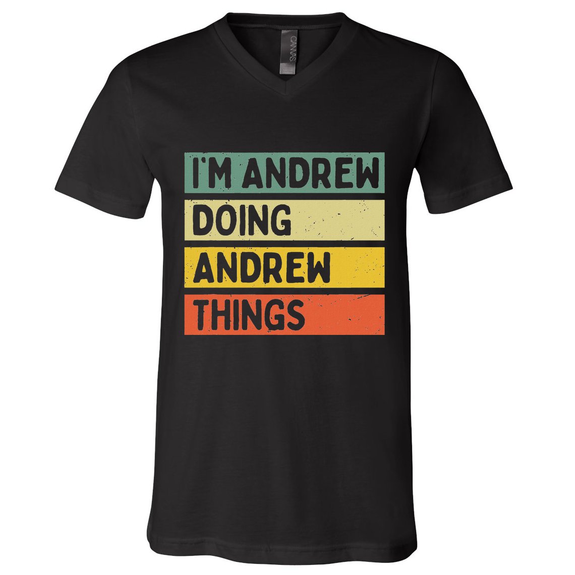 IM Andrew Doing Andrew Things Funny Personalized Quote V-Neck T-Shirt