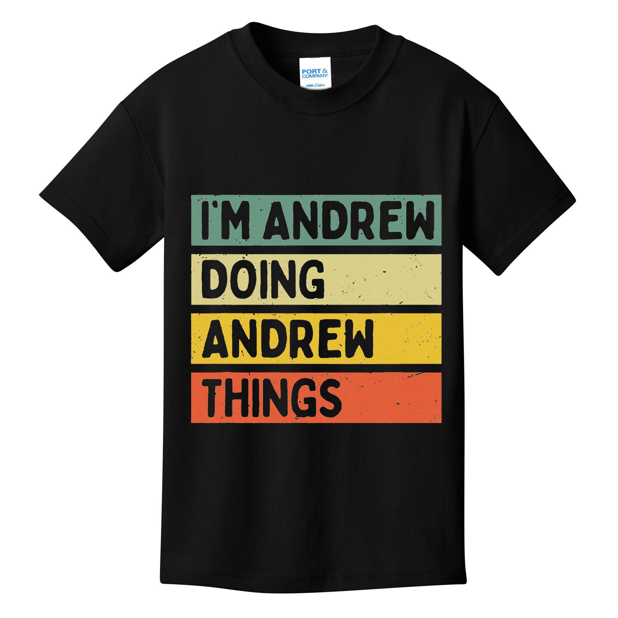 IM Andrew Doing Andrew Things Funny Personalized Quote Kids T-Shirt