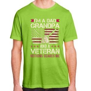 IM A Dad Grandpa And A Veteran Nothing Scares Me Adult ChromaSoft Performance T-Shirt