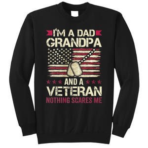 IM A Dad Grandpa And A Veteran Nothing Scares Me Sweatshirt